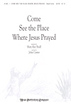 Come See the Place Where Jesus Pray SATB choral sheet music cover